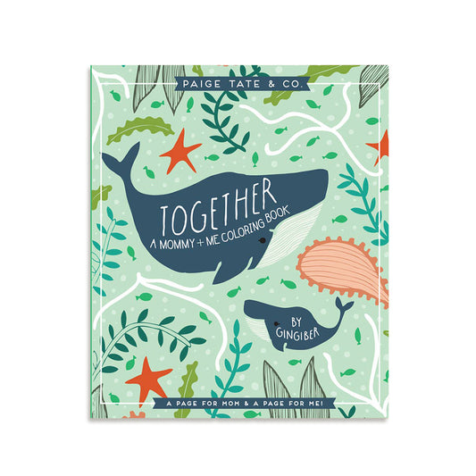 Together: A Mommy + Me Coloring Book